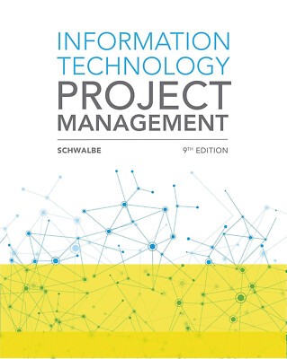 Information Technology Project Management - 9th Edition - Schwalbe - 1 Day Ship