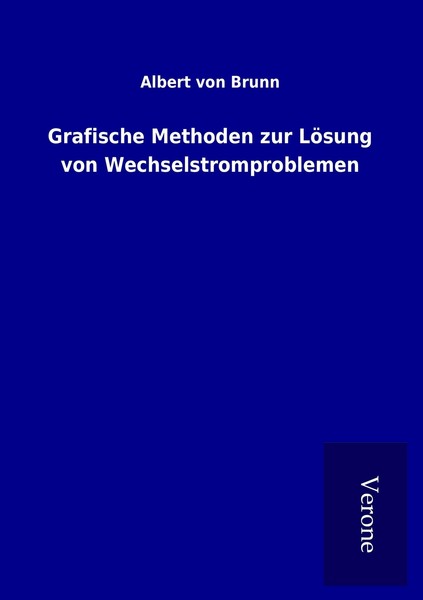 Grafische Methoden Zur LöSung Von Wechselstromproblemen | Buch | 9789925021581-image