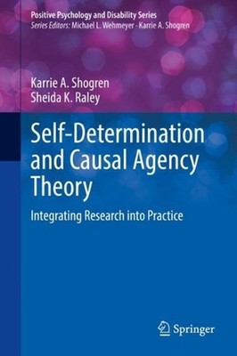 Self-Determination and Causal Agency Theory: Integrating Research into Practice 