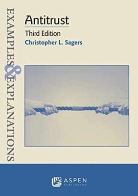 Antitrust: Third Edition - Paperback, by Sagers Christopher L. - Acceptable