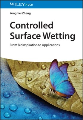 Controlled Surface Wetting by Yongmei Zheng HARDBACK 9783527352890