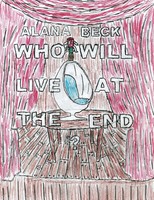 Who Will Live At The End? | Alana Beck | Taschenbuch | Englisch | 2023