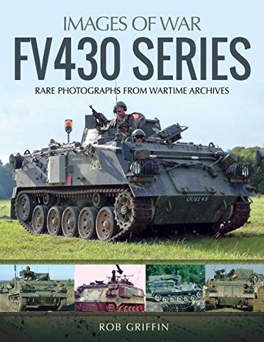 FV430 Series: Rare Photographs from Wartime Archives (Images of