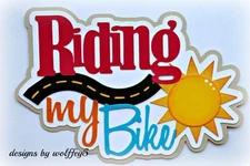 CRAFTECAFE BIKE KID TITLE paper piecing premade Scrapbook diecut piece WOLFFEY5