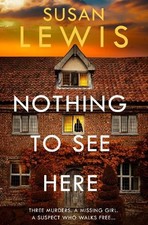 Susan Lewis Nothing to See Here (Hardback) Cristy Ward thriller (UK IMPORT)