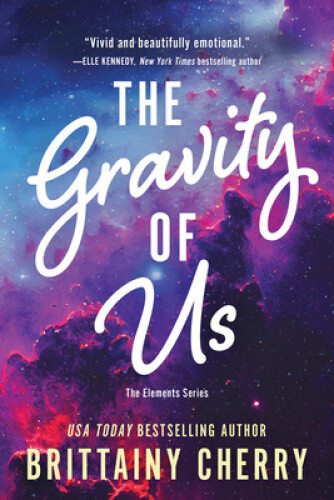 The Gravity of Us (Elements) by Cherry, Brittainy