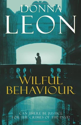 Wilful Behaviour: (Brunetti) By Donna Leon. 9780099536628