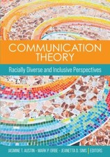 Communication Theory: Racially Diverse and Inclusive Perspectives by Austin, ...