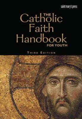 The Catholic Faith Handbook for Youth, Third Edition (paperback) - GOOD