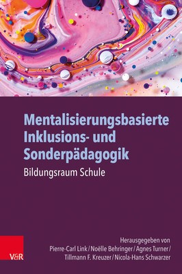 Mentalisierungsbasierte Inklusions- und Sonderpädagogik | Bildungsraum Schule