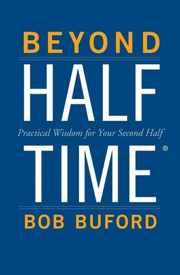A Beyond Halftime | Practical Wisdom for Your Second Half | Bob Buford | Buch
