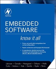 Embedded Software: Know It All (Newnes Know It , Labrosse, Ganssle, Oshana, -,
