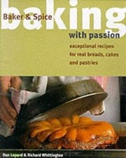 Baking With Passion, Lepard, Dan & Whittington, Richard & Baker & Spice, Used; G