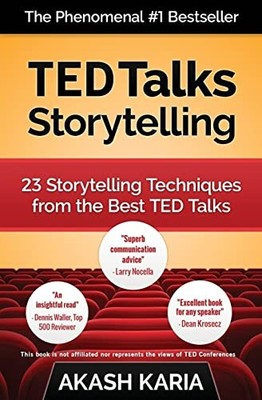 TED Talks Storytelling: 23 Storytelling Techniques fr by Karia, Akash 1507503008