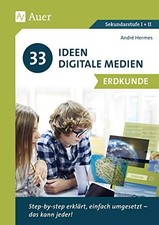 33 Ideen Digitale Medien Erdkunde: step-by-step, Hermes*.
