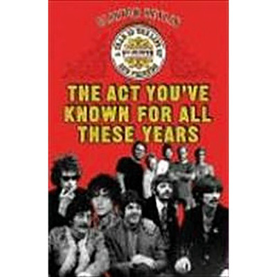 The Act You've Known for All These Years: A Year in the Life of Sgt. Pepper ...