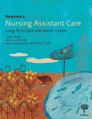Hartman's Nursing Assistant Care: Long-Term Care and Home Health
