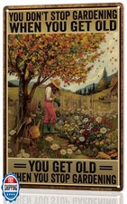 MOLESS Funny Garden Sign   You Don  t Stop Gardening When You Get
