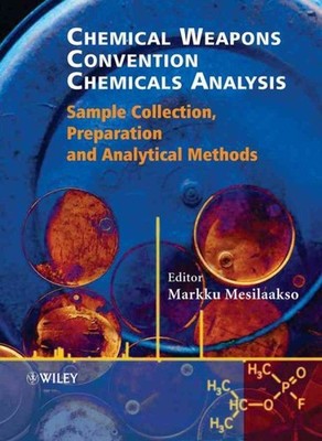 Chemical Weapons Convention Chemicals Analysis : Sample Collection, Preparati...