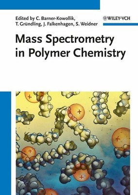 Mass Spectrometry in Polymer Chemistry Buch Wiley-VCH