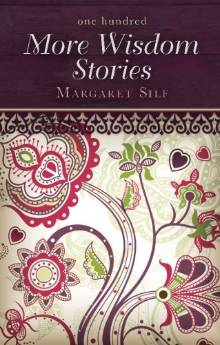 One Hundred More Wisdom Stories - Silf, Margaret