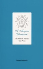 Magical Clockwork : The Art of Writing the Poem Susan Ioannou