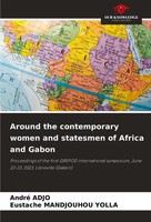 Around The Contemporary Women And Statesmen Of Africa And Gabon Adjo (U. A.)