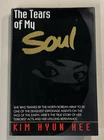 Tears of My Soul The True Story of a North Korean Spy by Kim Hyun Hee 1993 HC DJ