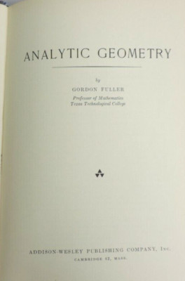 Analytic Geometry by Gordon Fuller Hardcover - 1955