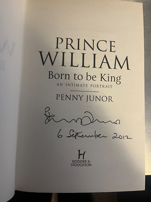 Penny Junor Prince William Born To Be King SIGNED First Edition 2012 Hardback DJ