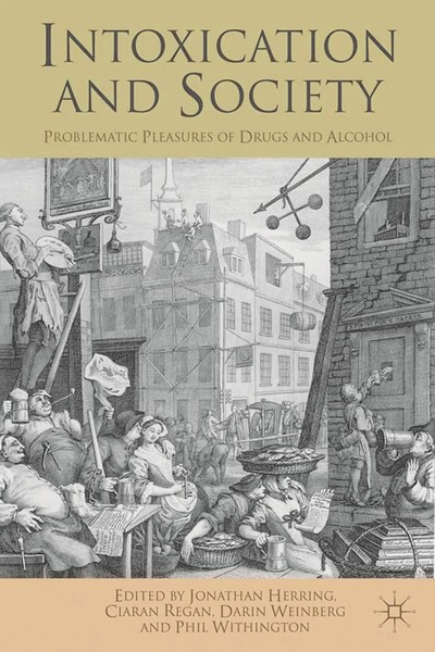Intoxication And Society | Problematic Pleasures Of Drugs And Alcohol | Buch-image