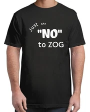 Just Say No To Zog classic adult S-4XL