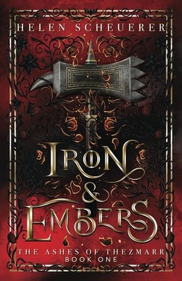 Iron & Embers: An epic fantasy romance Paperback by Helen Scheuerer