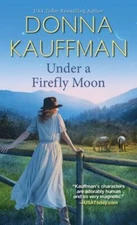 Under a Firefly Moon by Kauffman, Donna