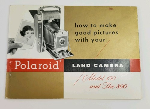 Polaroid Land Camera Brochure Model 150 And The 800 How to Make Good Pictures