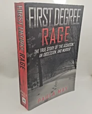 FIRST DEGREE RAGE -  True Crime - Paula May PB 2020 *CONTENT ADVISORY
