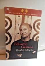 Eduardo Galeano: Through The Looking Glass Trade Paperback