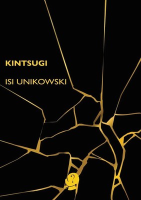 Kintsugi Isi Unikowski Taschenbuch Kartoniert / Broschiert Englisch 2022