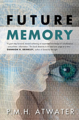 Future Memory by P.M.H. Atwater (Paperback, 2013)