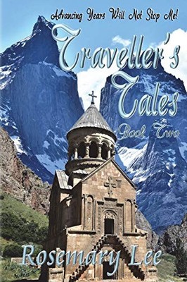 Traveller's Tales: Advancing Years Will Not Stop Me!: 2,Rosemary