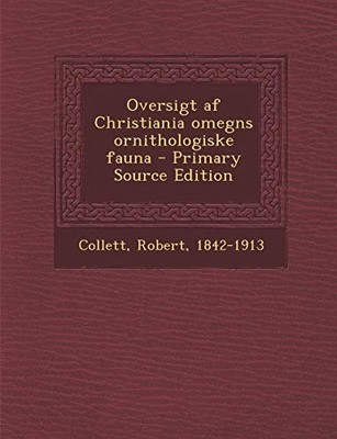 Collett - Oversigt af Christiania omegns ornithologiske fauna - Primar - X555z