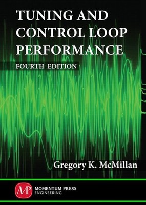 Tuning and Control Loop Performance, Hardcover by Mcmillan, Gregory K, Brand ...