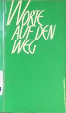 Worte auf den Weg. 3. Folge. Bommer, Josef, Otto Hophan und Fritz Tanner: