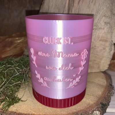 Windlicht Deko mit Schriftzug - Glück ist eine Mama  wie dich zu haben 3D Druck 