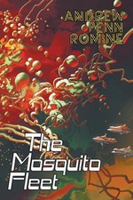 The Mosquito Fleet by Andrew Penn Romine Paperback Book