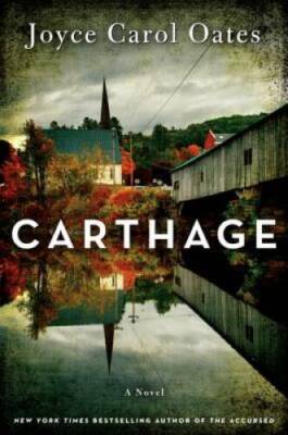 Carthage: A Novel - Hardcover By Oates, Joyce Carol - GOOD