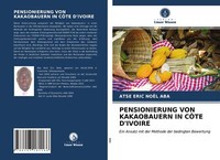 Pensionierung Von Kakaobauern In CÔTe D'ivoire | Buch | 9786203181166