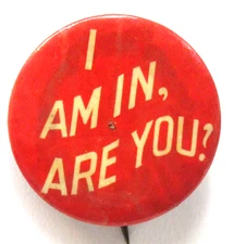 1930's I AM IN ARE YOU? 1.75" celluloid pinback button a3