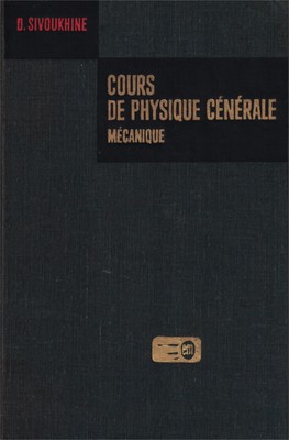 Cours de Physique Générale   Tome I - Mécanique de D. Sivoukhine