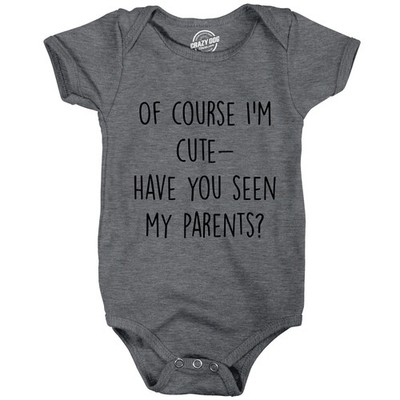Of Course Im Cute Have You Seen My Parents Baby Bodysuit Funny Adorable Child